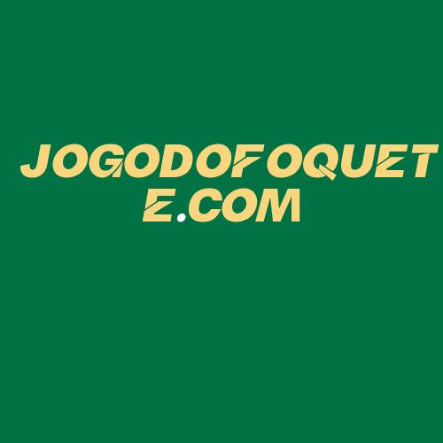 Logo da JOGODOFOQUETE